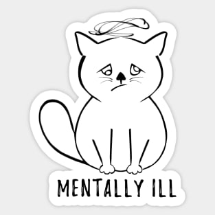 Mental illness Sticker